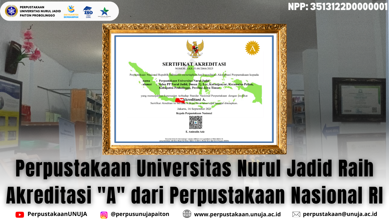perpustakaan-universitas-nurul-jadid-raih-akreditasi-a-dari-perpustakaan-nasional-republik-indonesia